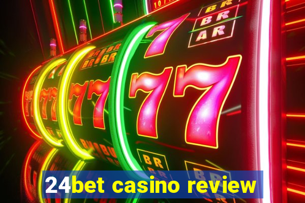 24bet casino review